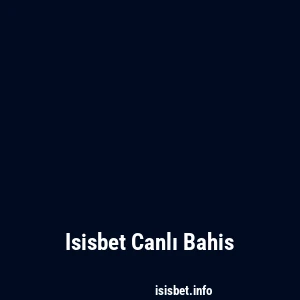 Isisbet Canlı Bahis